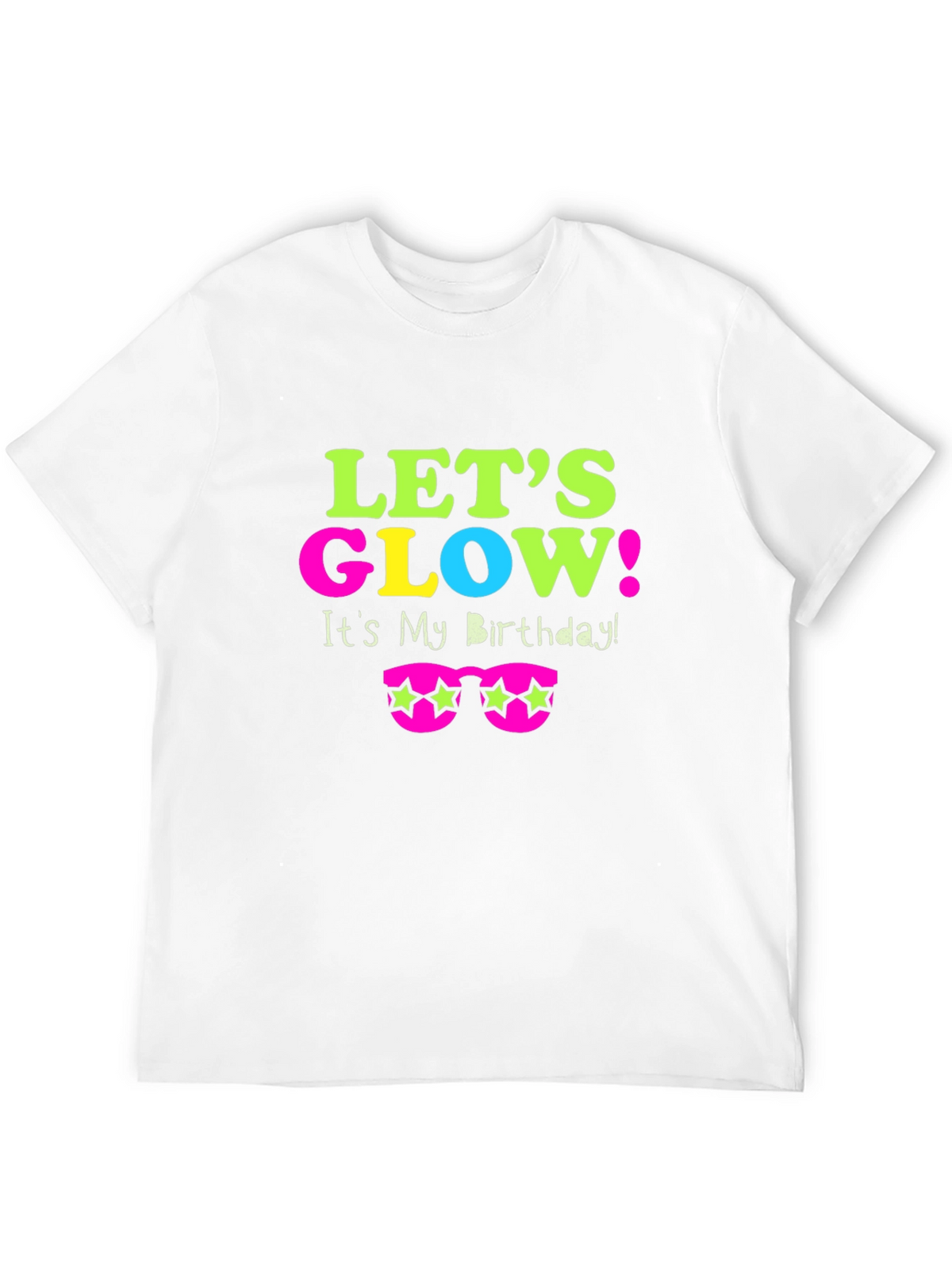 Lets Glow Birthday T-Shirt