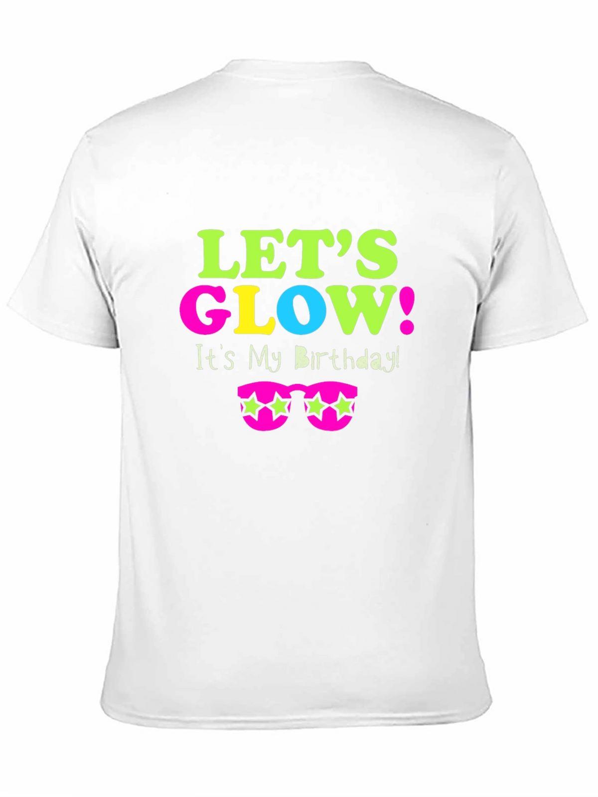 Lets Glow Birthday T-Shirt