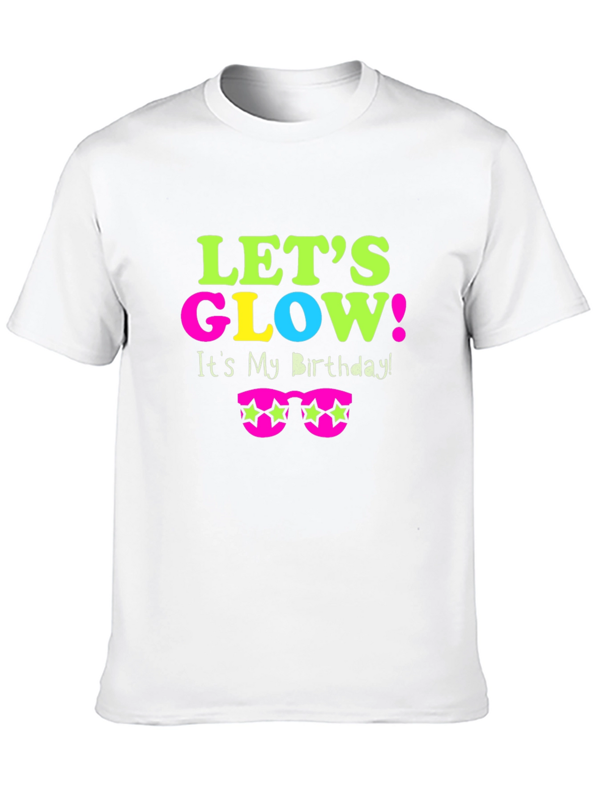 Lets Glow Birthday T-Shirt