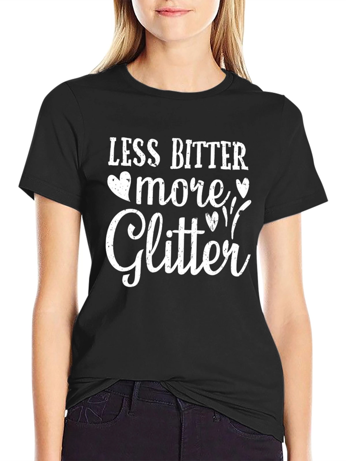 Less Bitter More Glitter Graphic T-Shirt