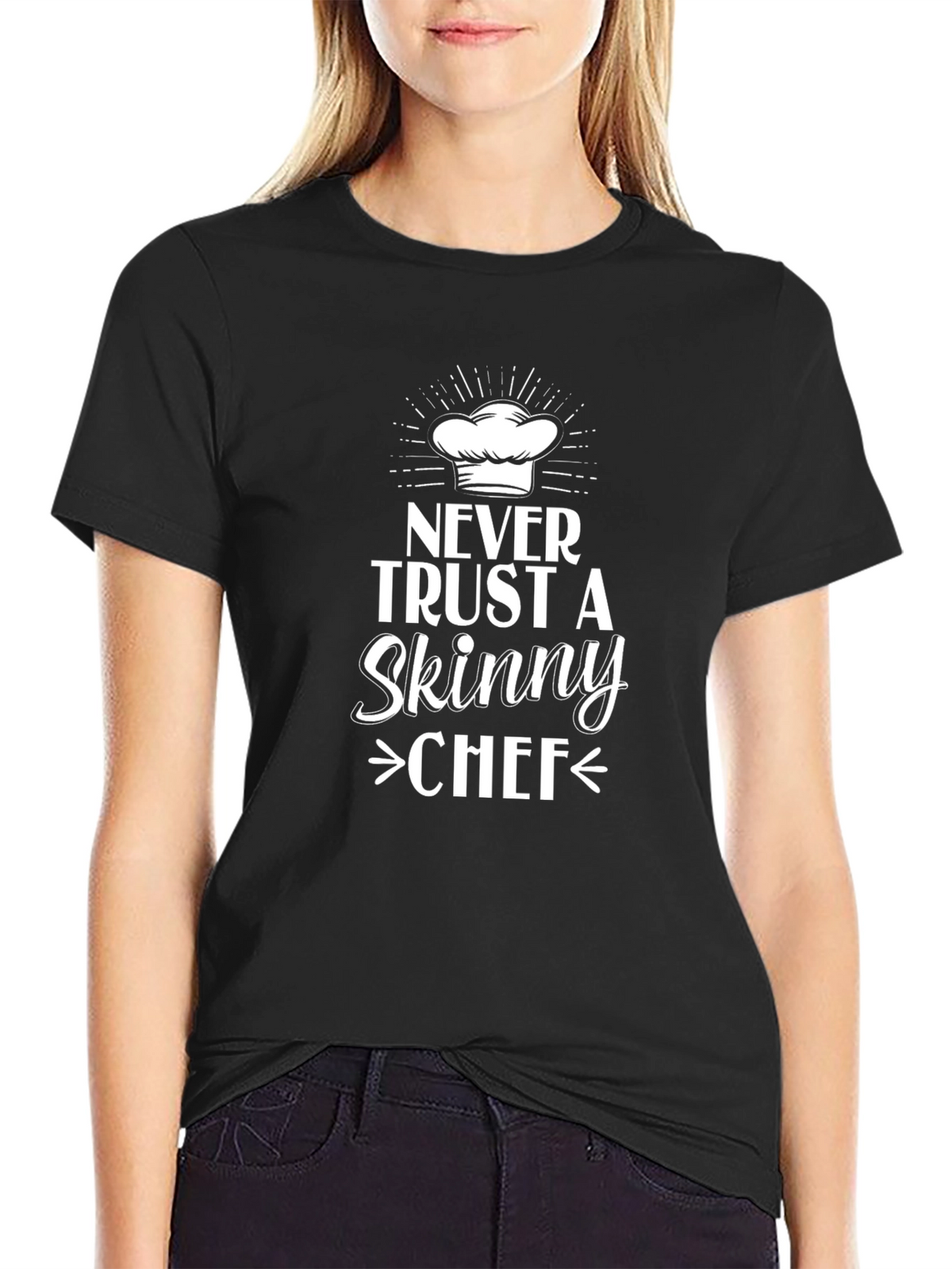 Never Trust Skinny Chef T-Shirt - Funny Chef Gift