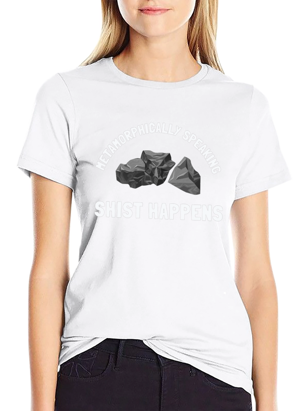 Metamorphically Speaking Shist Happens Graphic T-Shirt