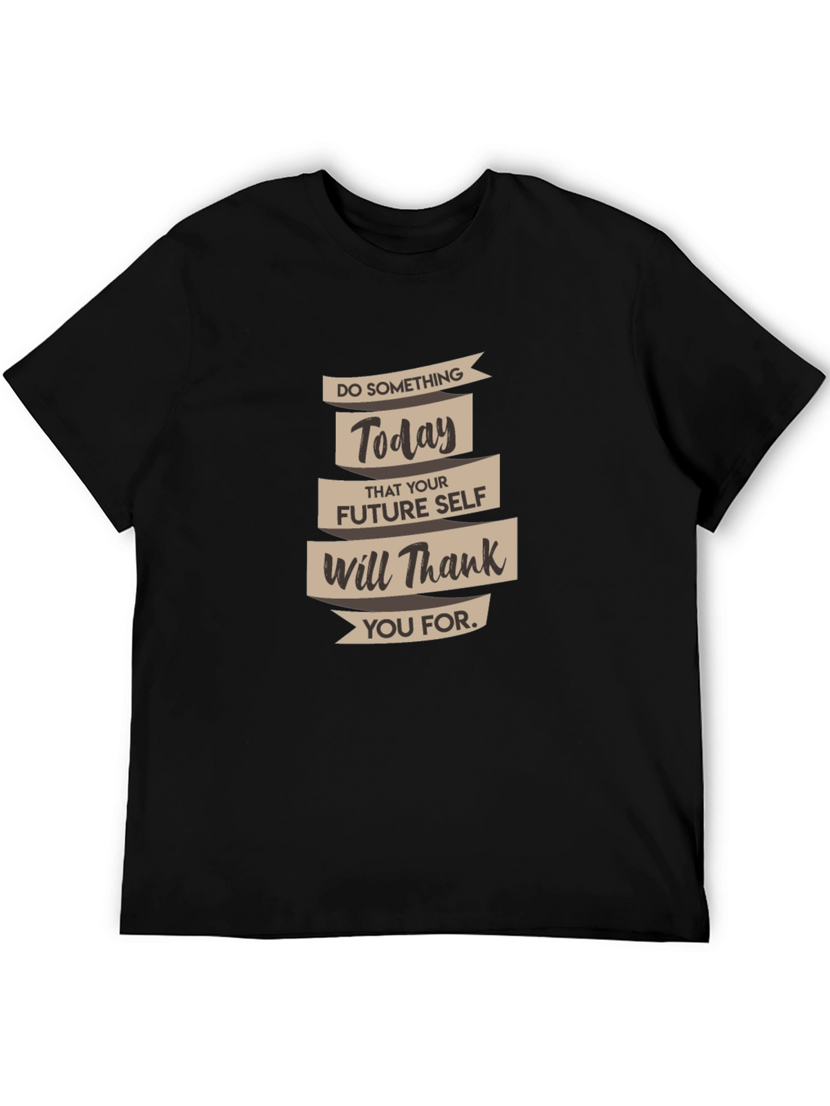 Inspirational Quote Black Graphic Tee