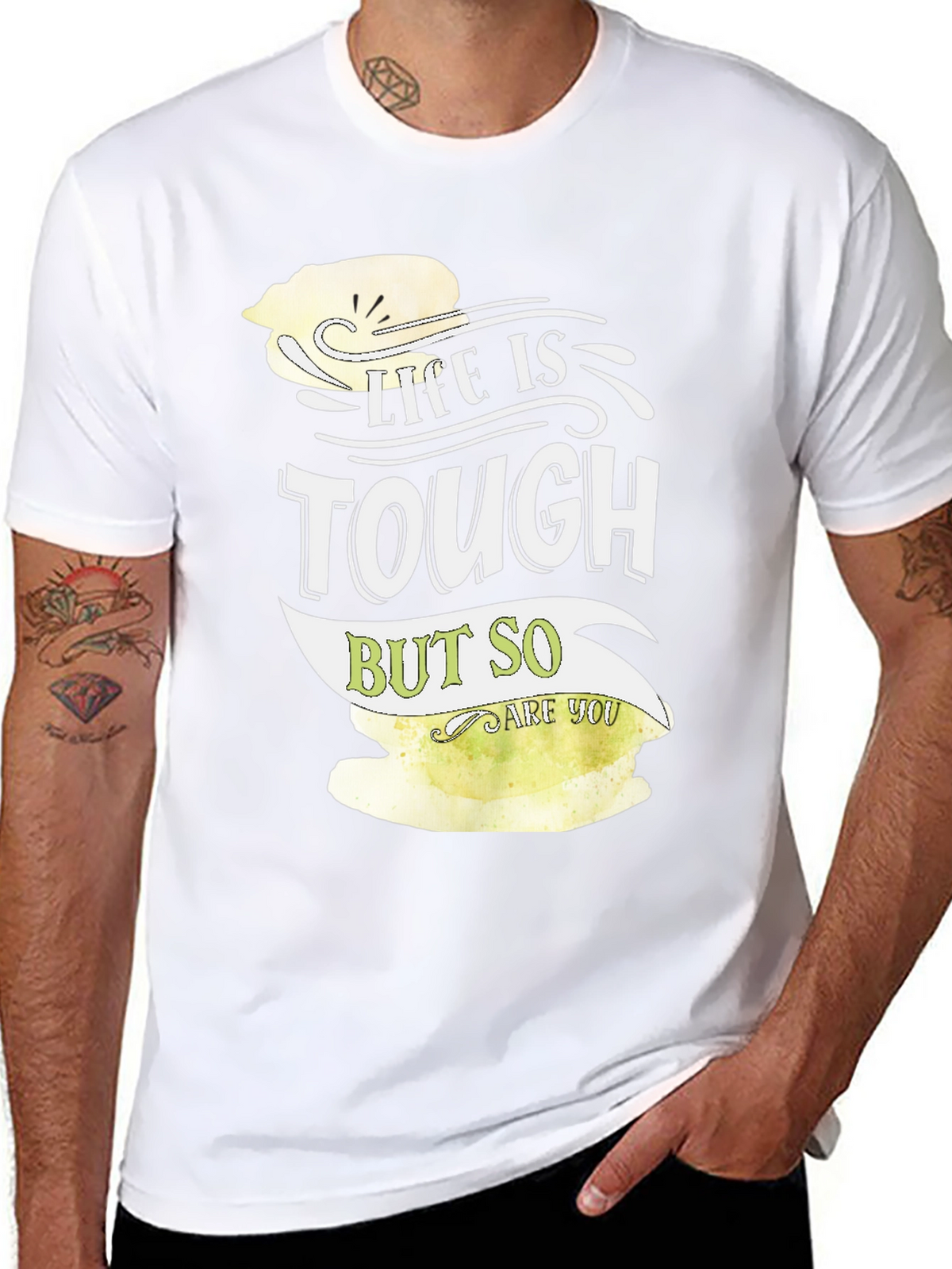 Life is Tough But So Are You Graphic Tee