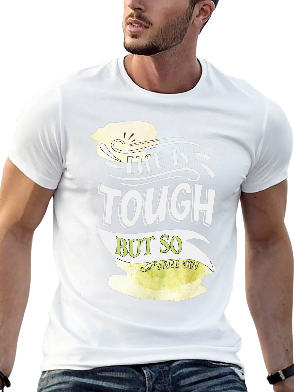 Life is Tough But So Are You Graphic Tee