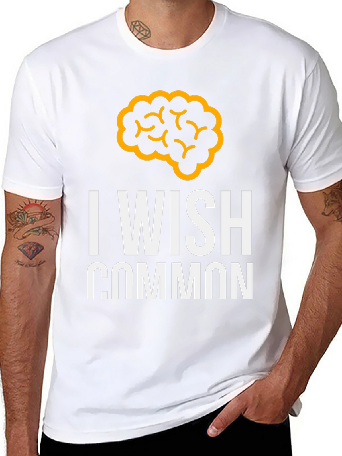 I Wish Common Sense Brain Graphic Tee