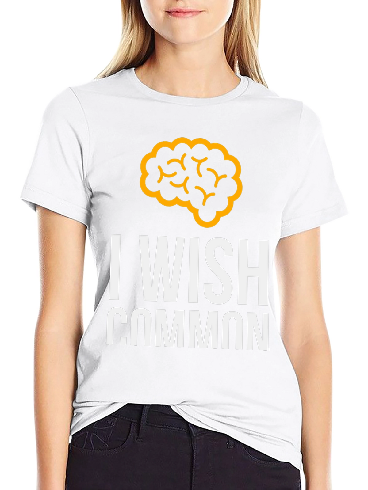 I Wish Common Sense Brain Graphic Tee