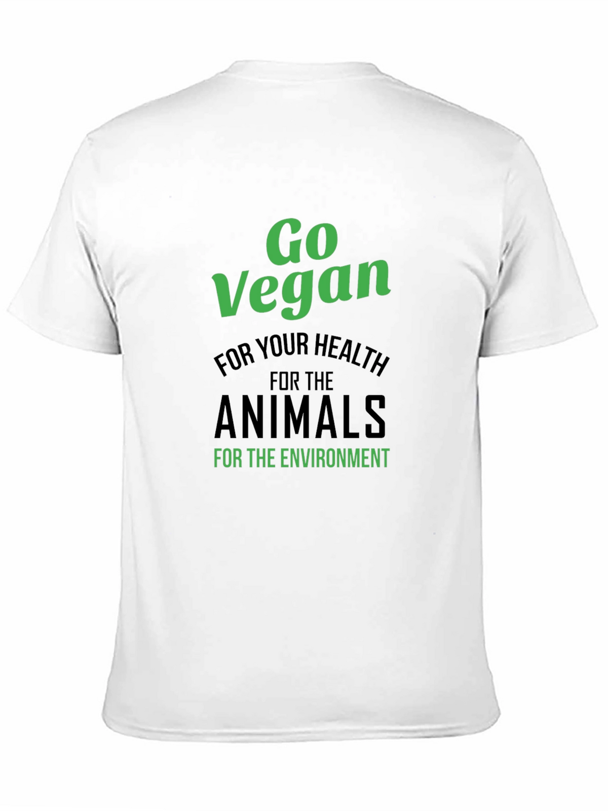 Go Vegan T-Shirt - Health Animals Environment
