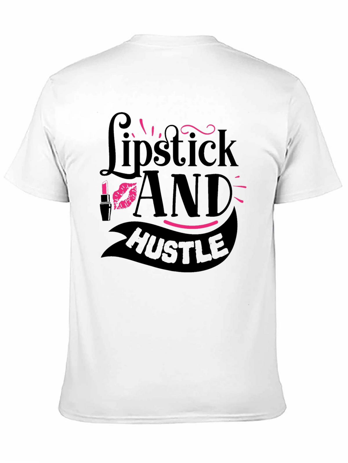 Lipstick and Hustle Graphic T-Shirt