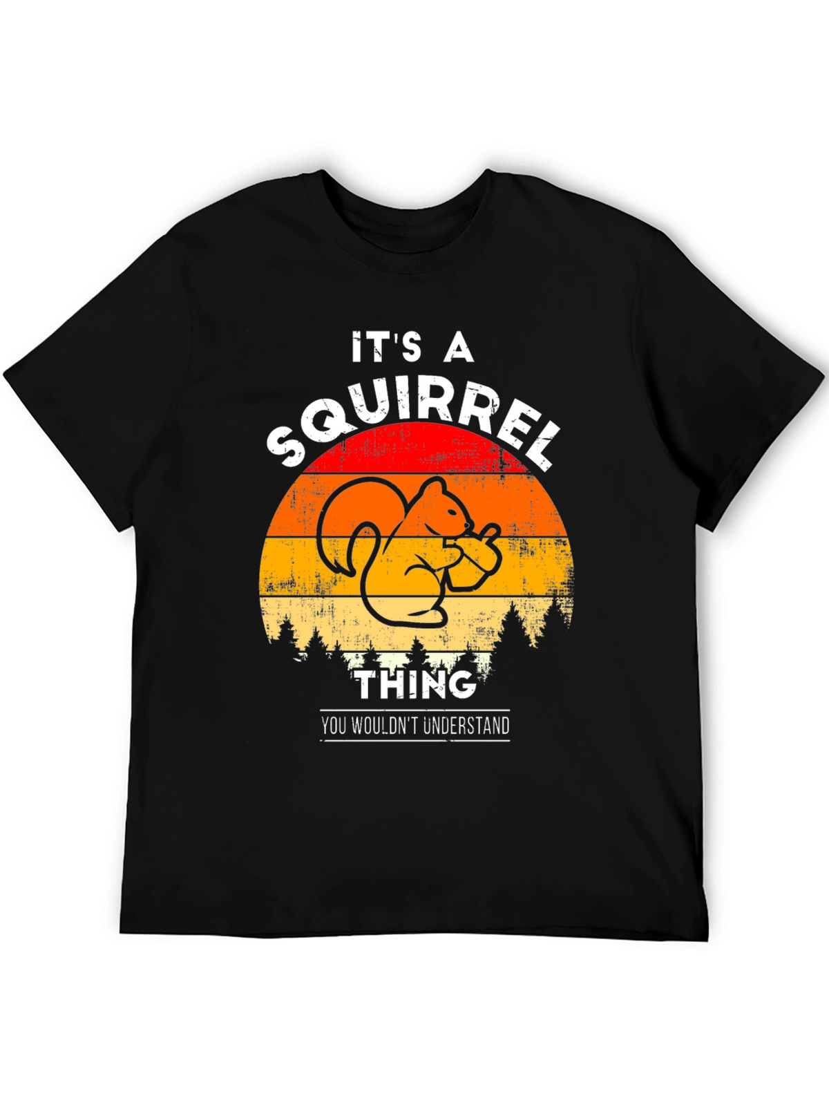 Its A Squirrel Thing T-Shirt