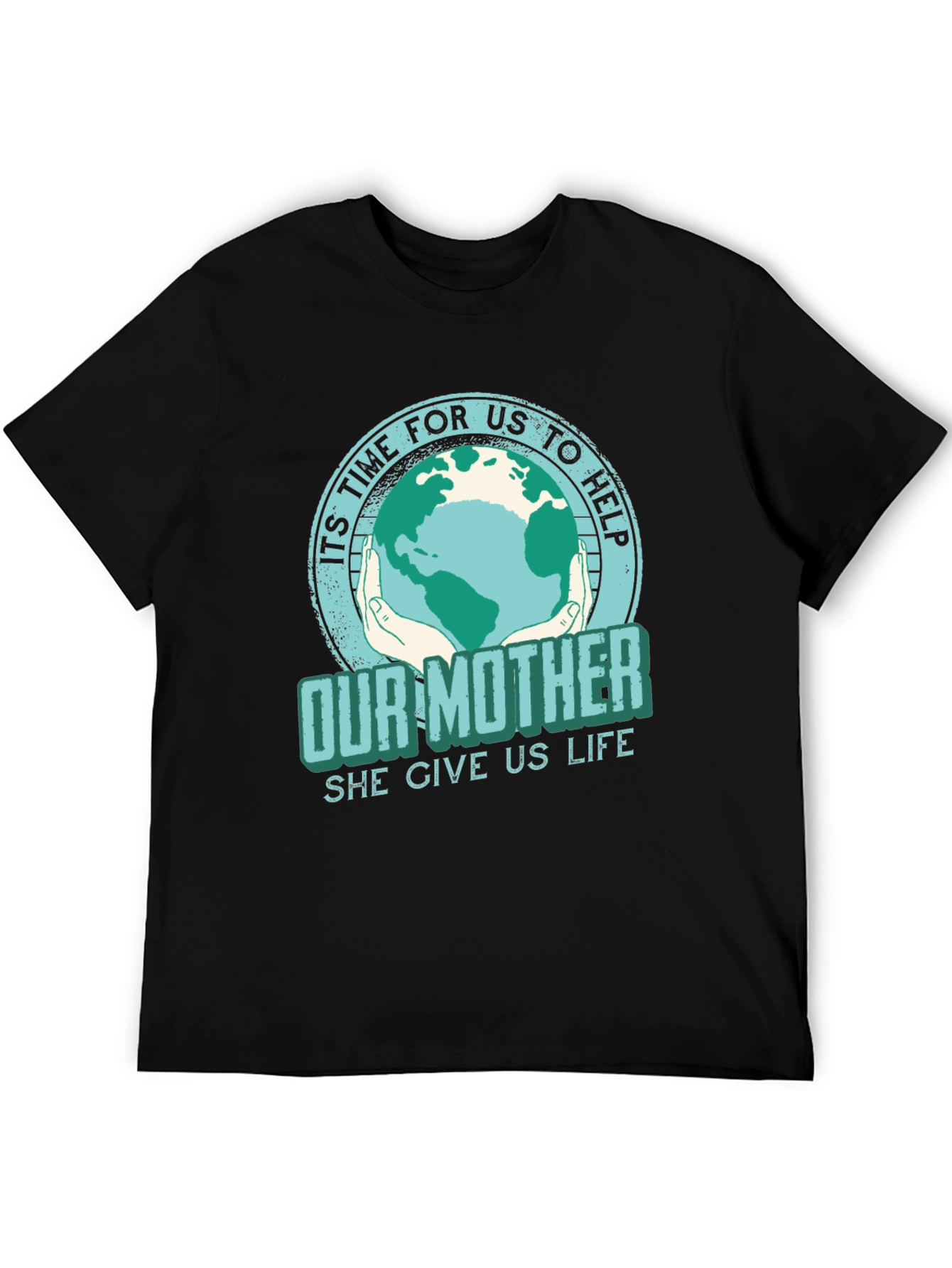Earth Day T-Shirt: Its Time to Help Our Mother