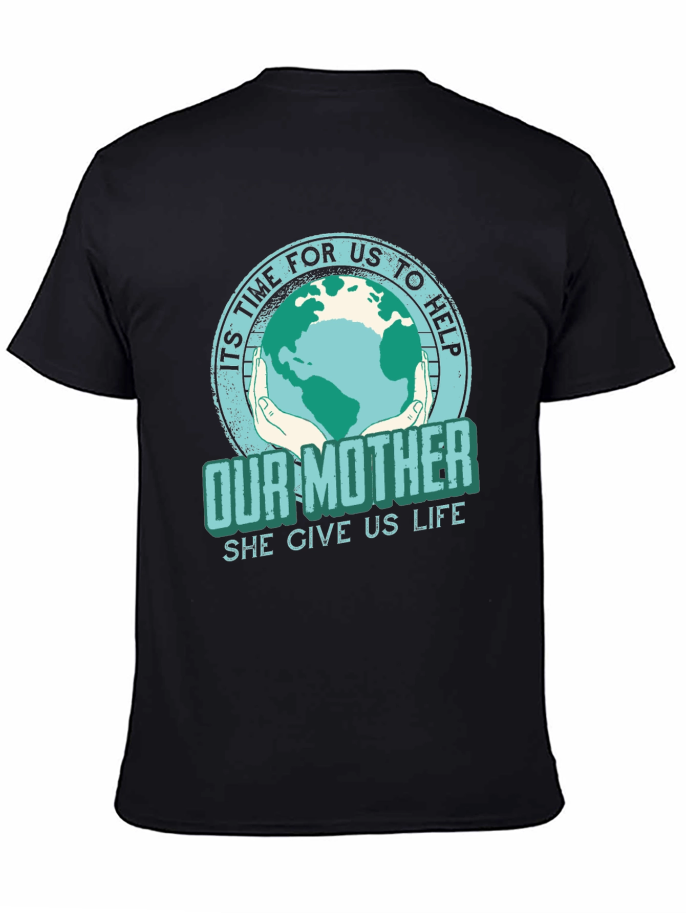 Earth Day T-Shirt: Its Time to Help Our Mother