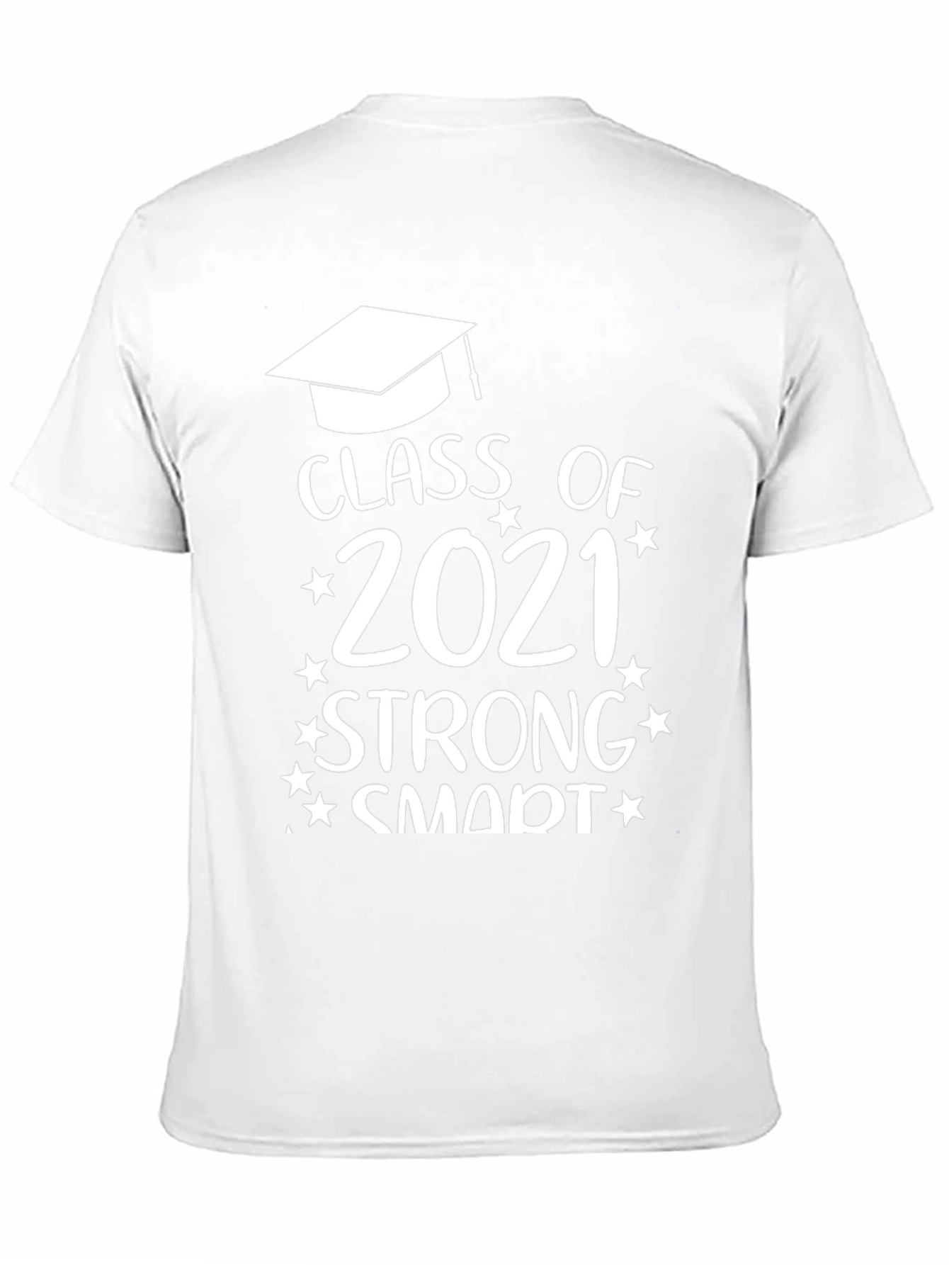 Class of 2021 Strong Smart T-Shirt Graduation Gift