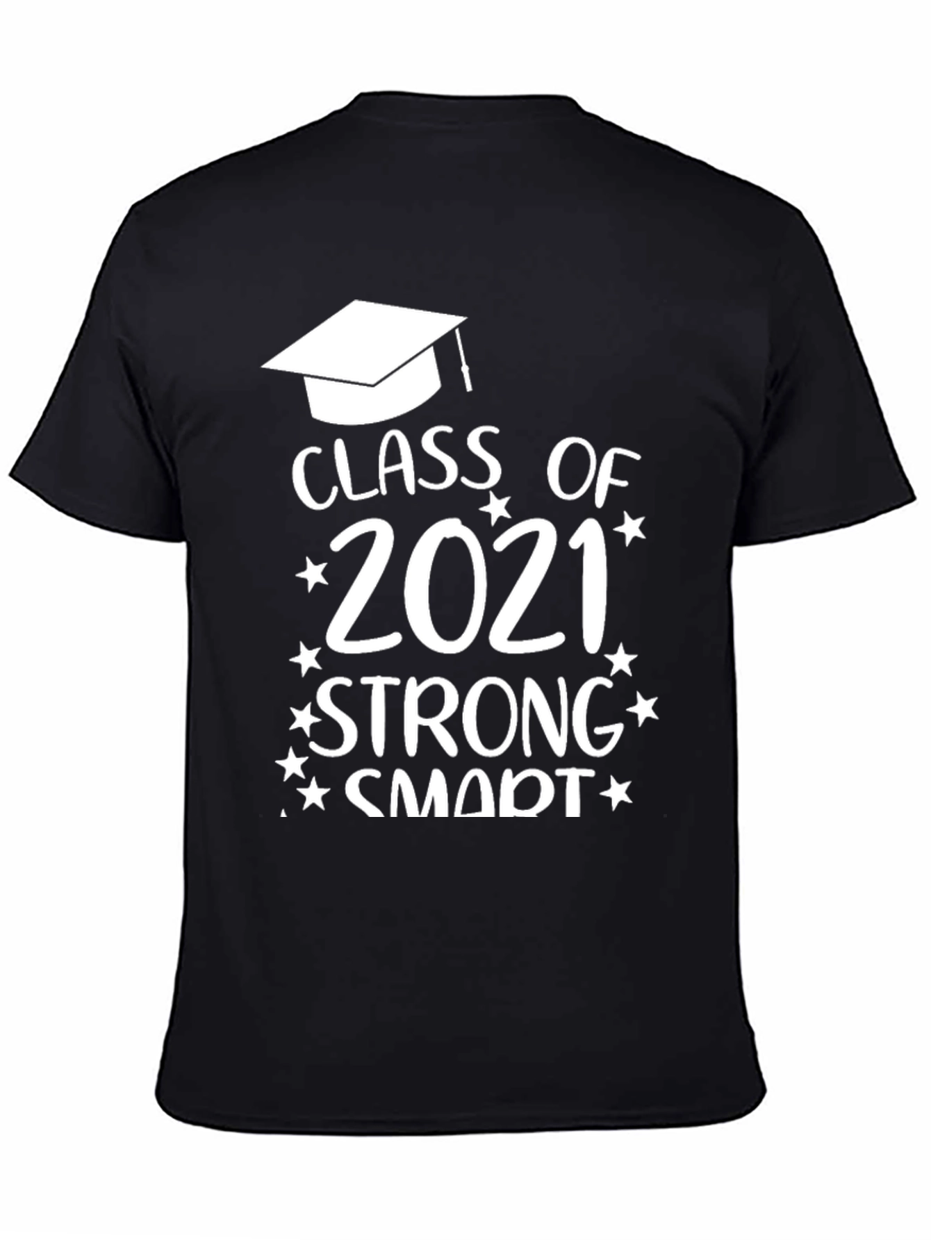 Class of 2021 Strong Smart T-Shirt Graduation Gift