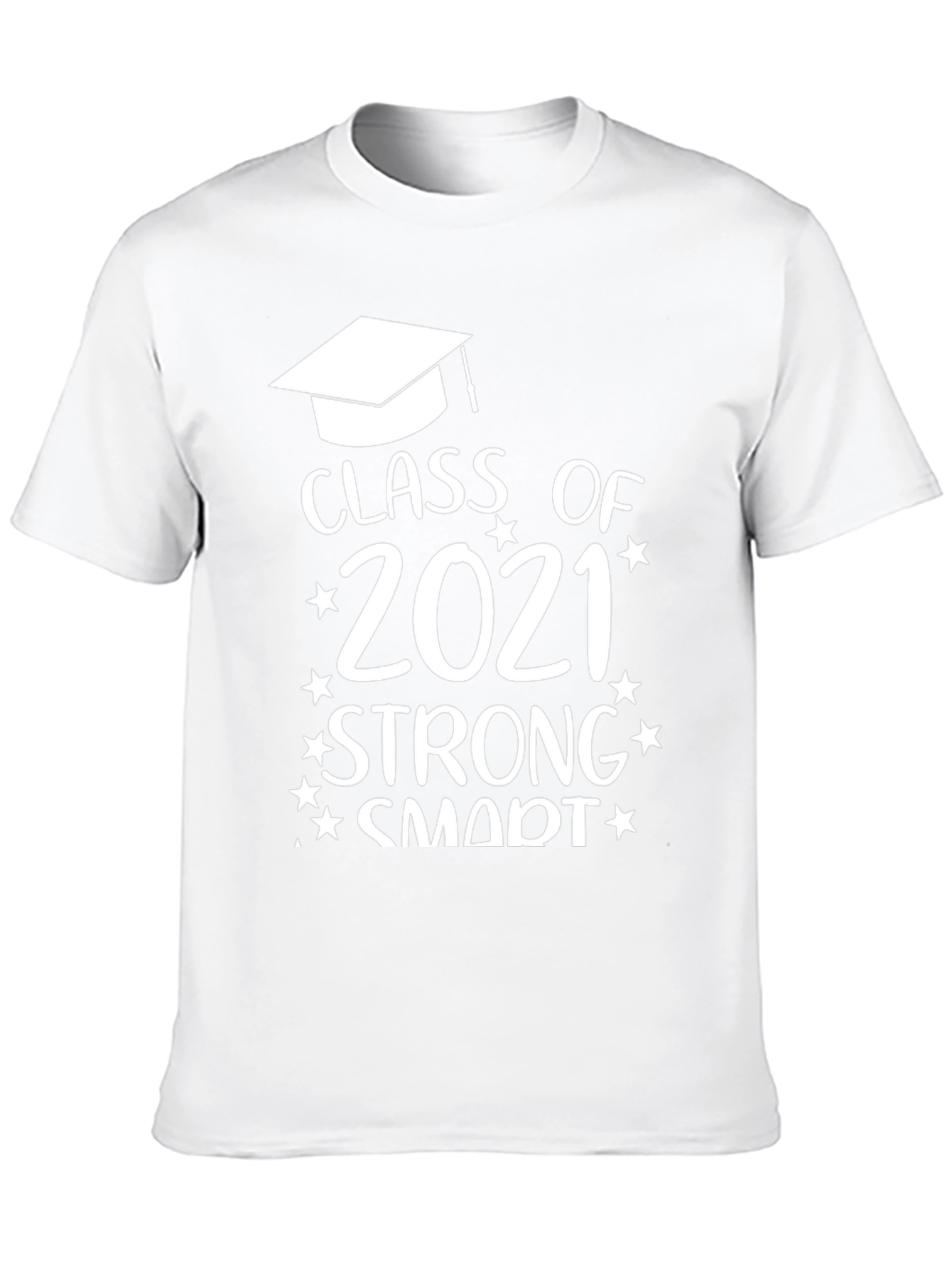 Class of 2021 Strong Smart T-Shirt Graduation Gift