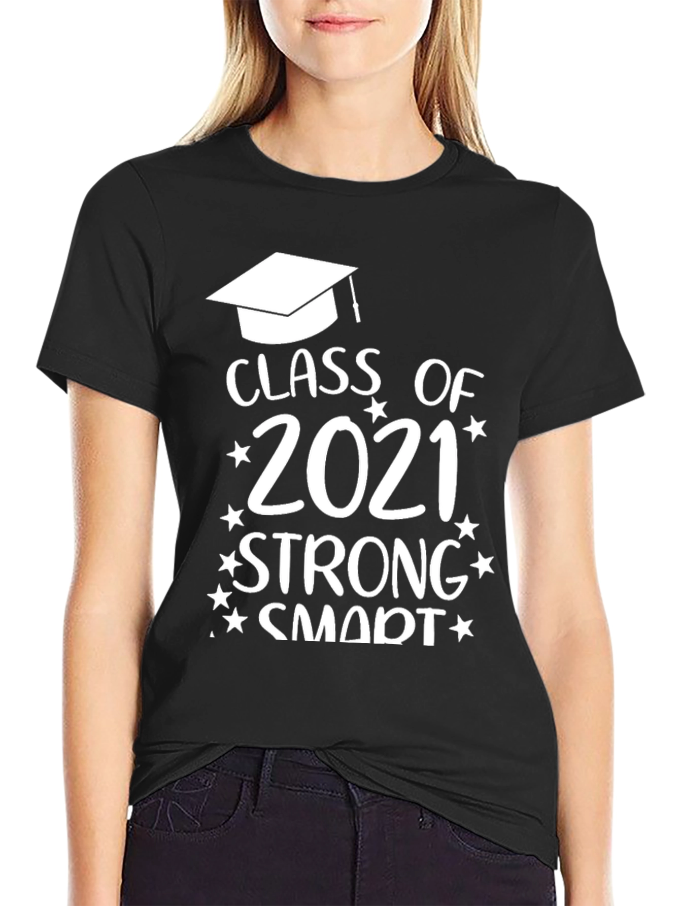 Class of 2021 Strong Smart T-Shirt Graduation Gift