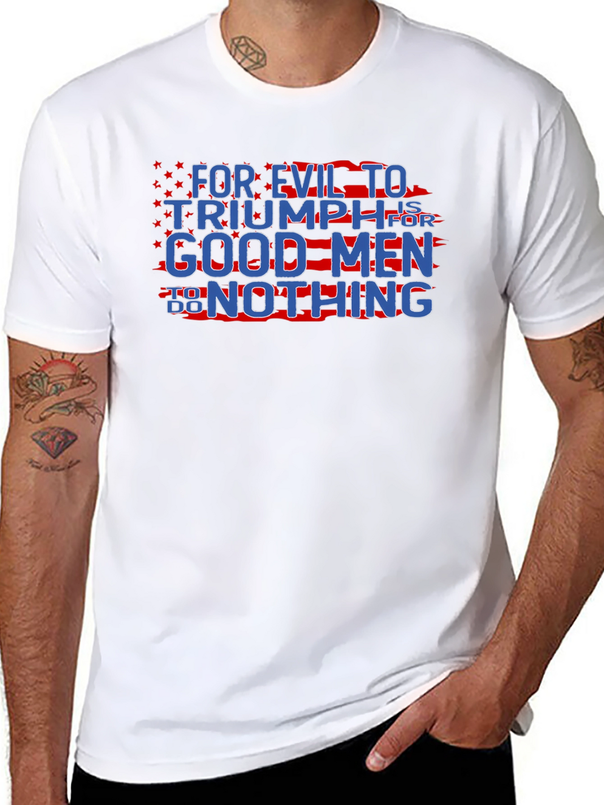 Patriotic Graphic T-Shirt - For Evil to Triumph