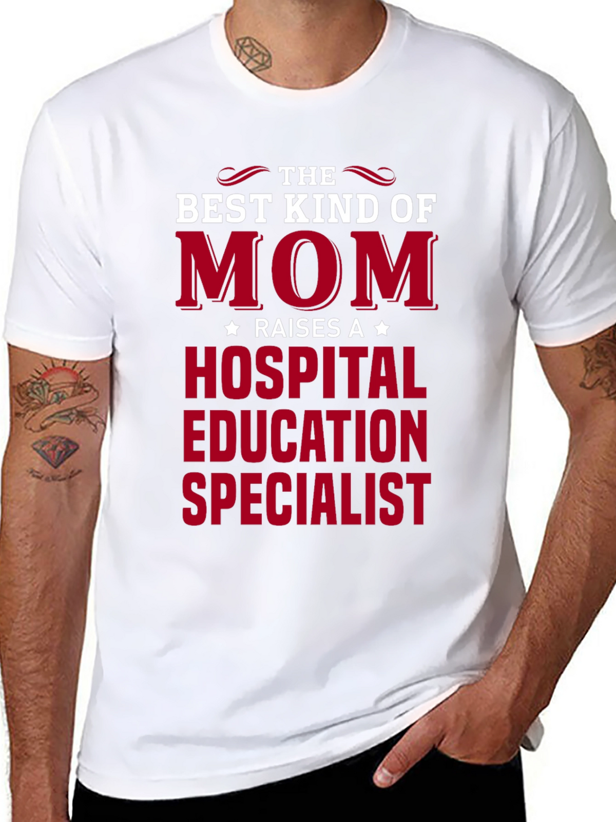 Mom Raises A Hospital Education Specialist T-Shirt