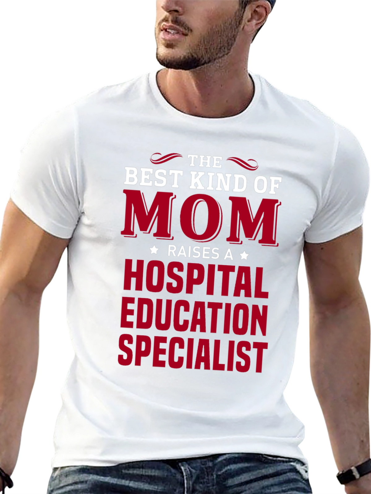 Mom Raises A Hospital Education Specialist T-Shirt