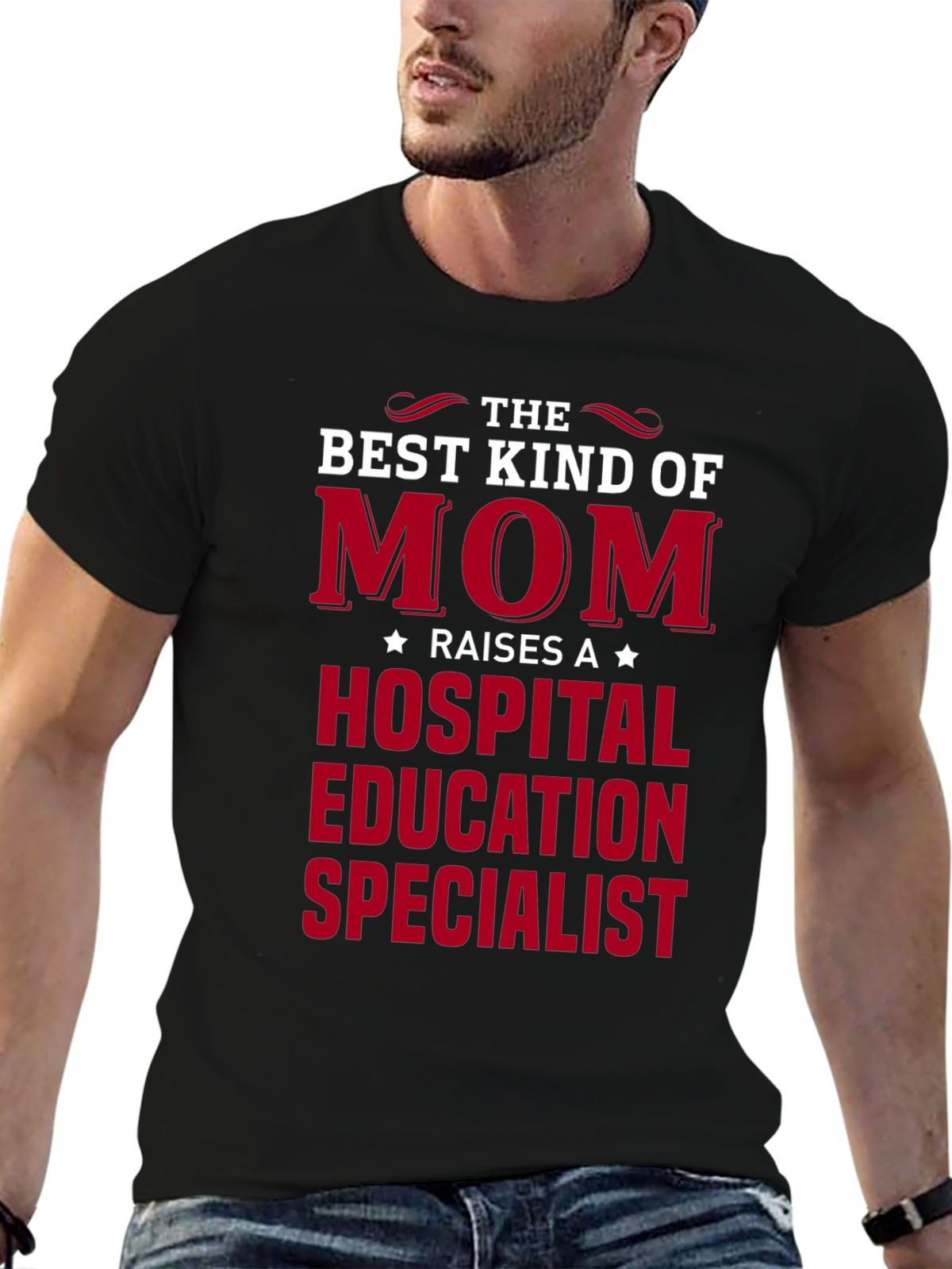 Mom Raises A Hospital Education Specialist T-Shirt