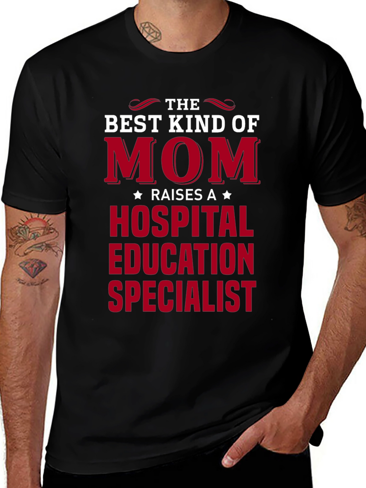 Mom Raises A Hospital Education Specialist T-Shirt