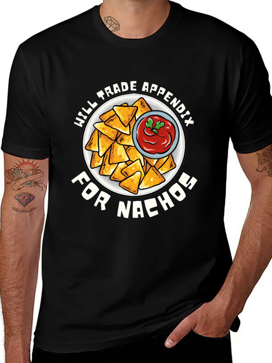 Funny Nacho Lover T-Shirt - Will Trade Appendix for Nachos Tee