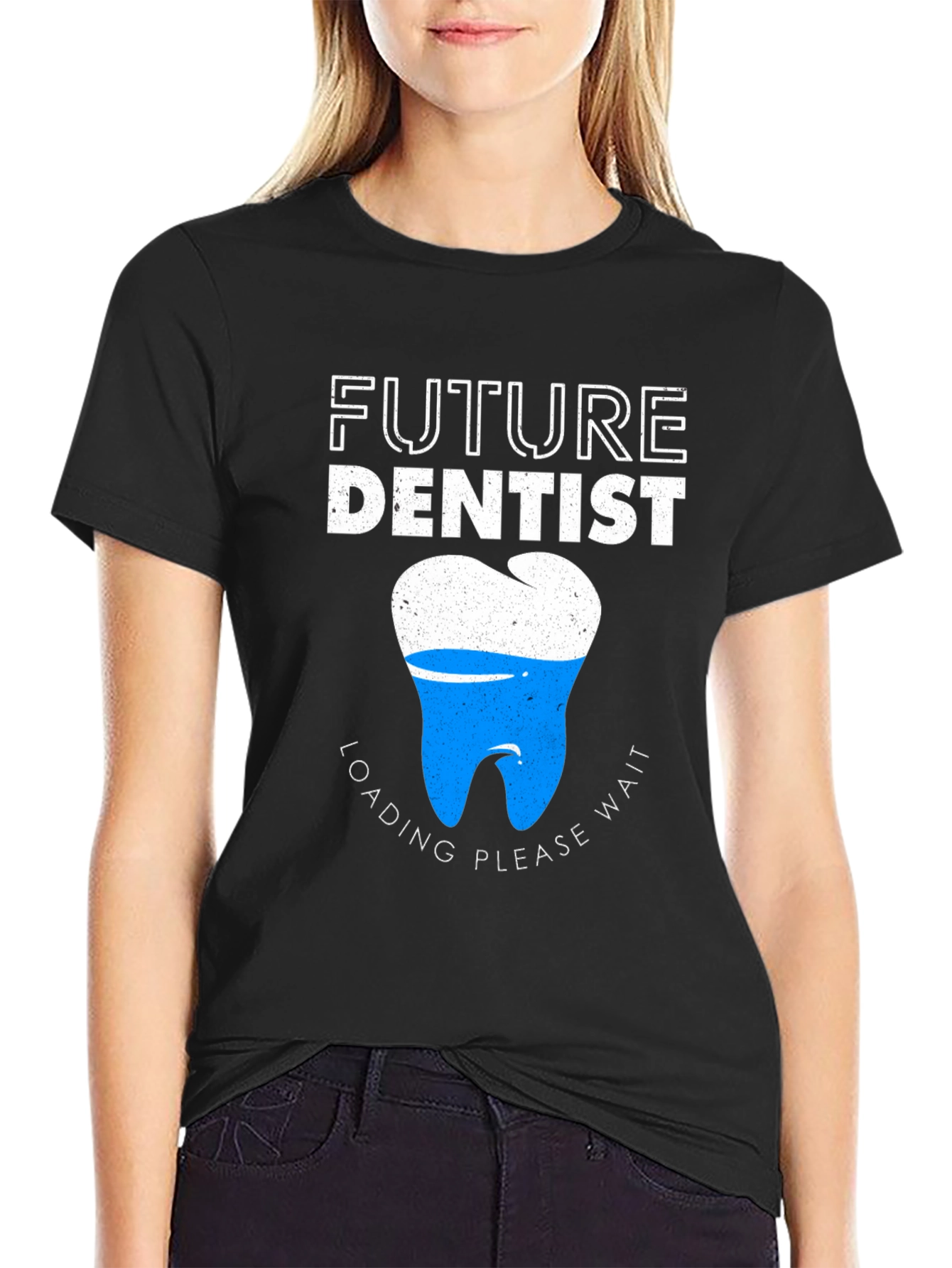 Future Dentist T-Shirt - Loading Please Wait