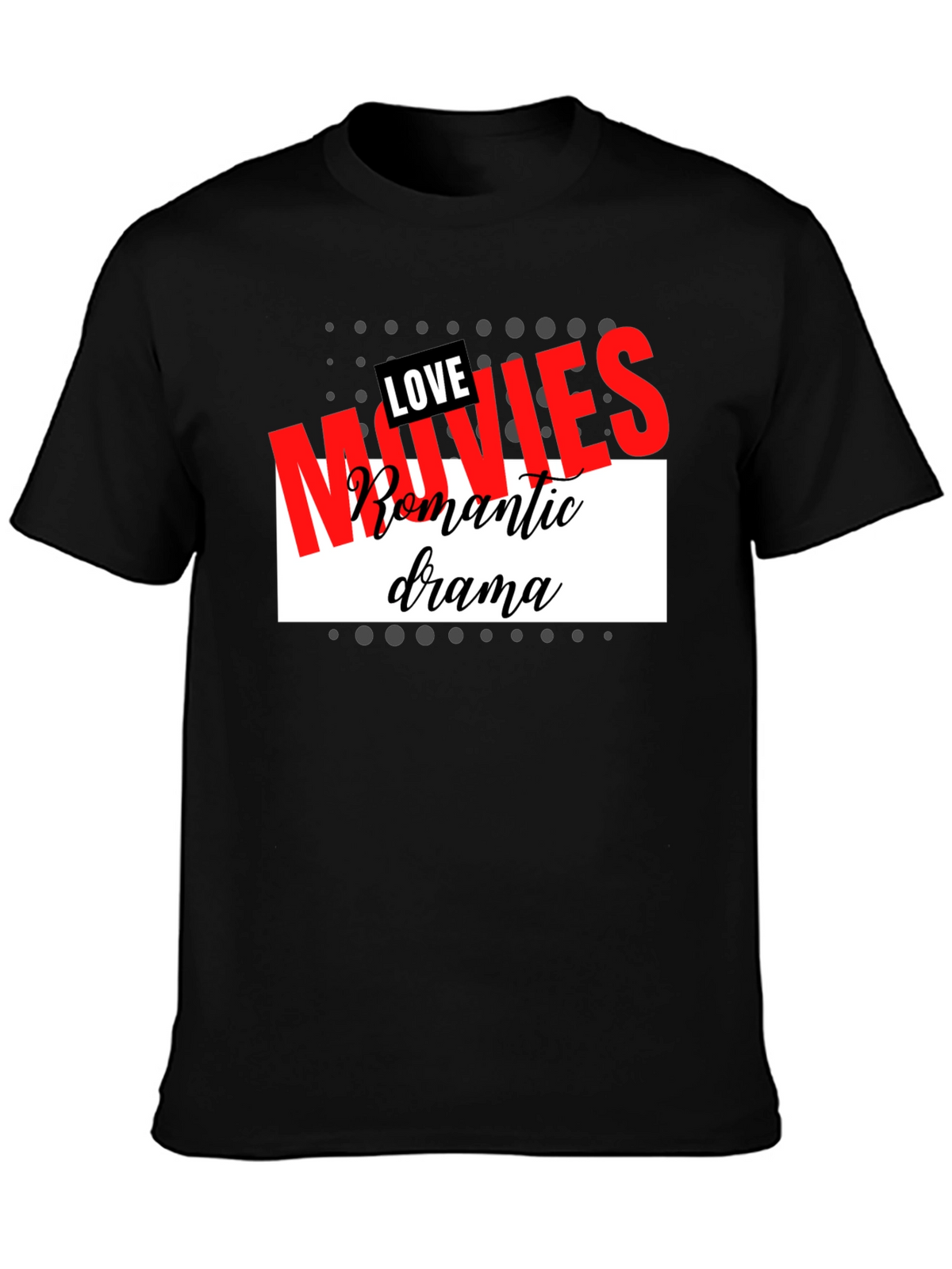 Love Movies T-Shirt Romantic Drama Tee
