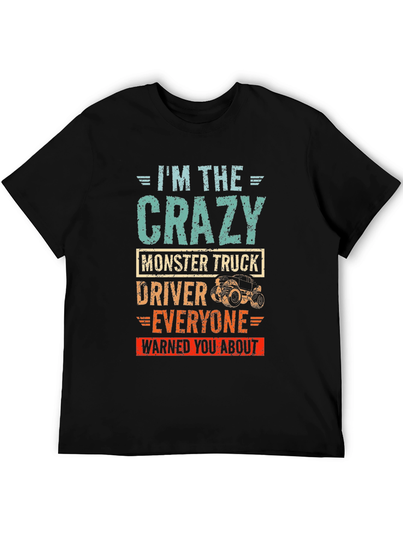 Crazy Monster Truck Driver T-Shirt