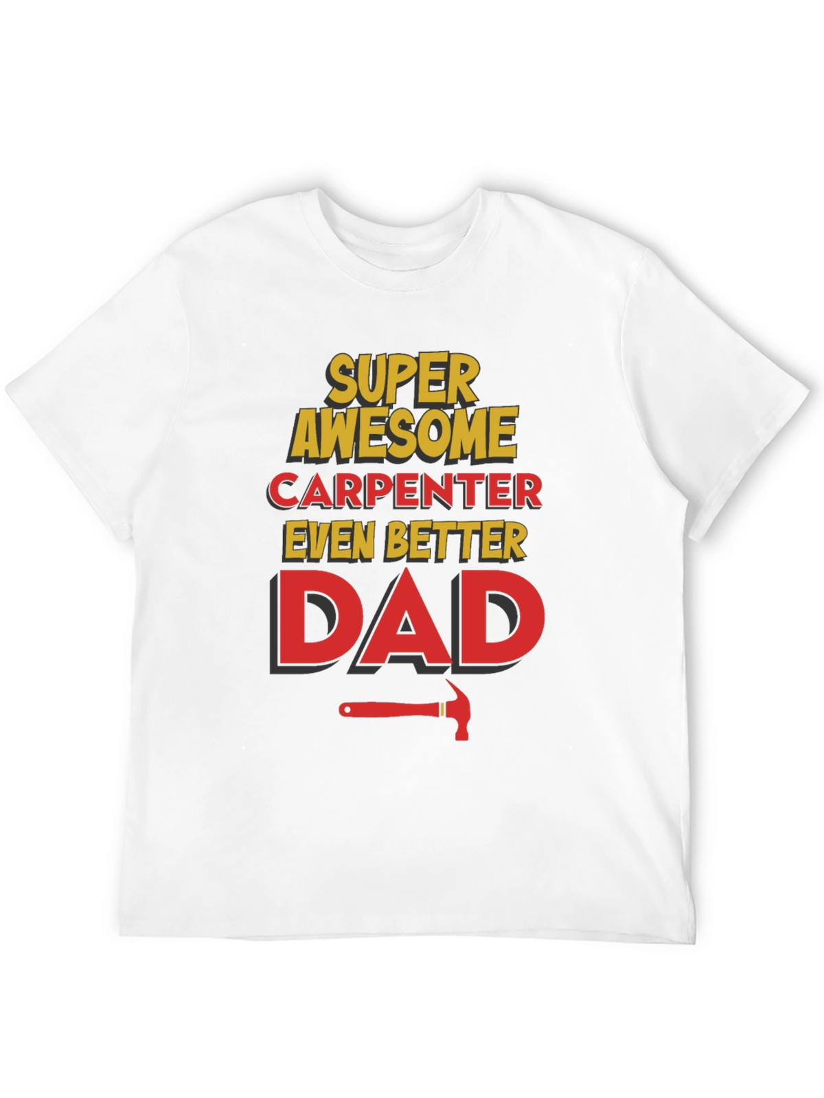 Awesome Carpenter Dad Graphic Tee