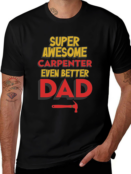 Awesome Carpenter Dad Graphic Tee