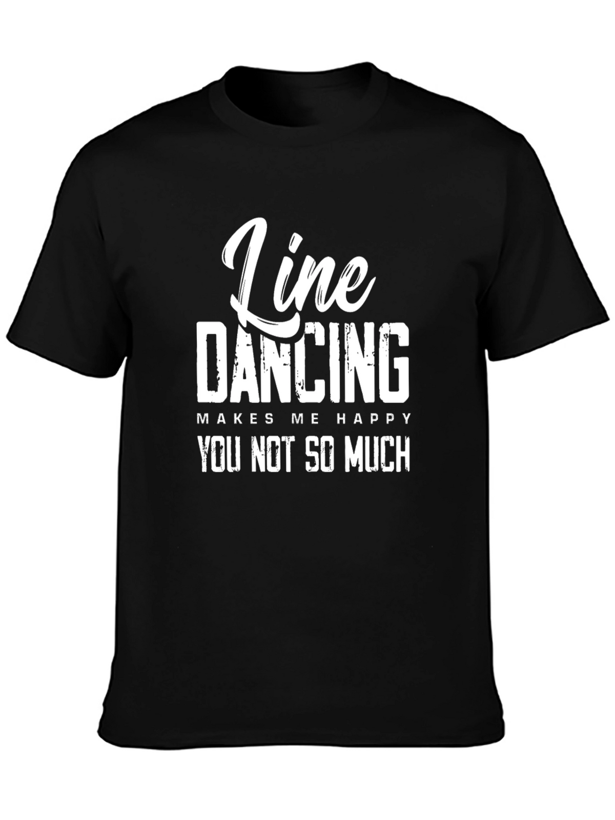 Line Dancing Makes Me Happy T-Shirt