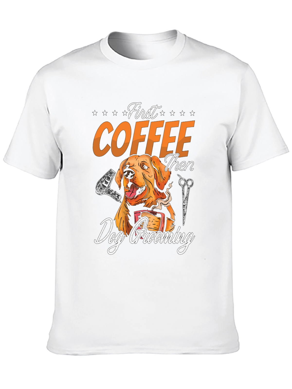 First Coffee Then Dog Grooming Graphic Tee