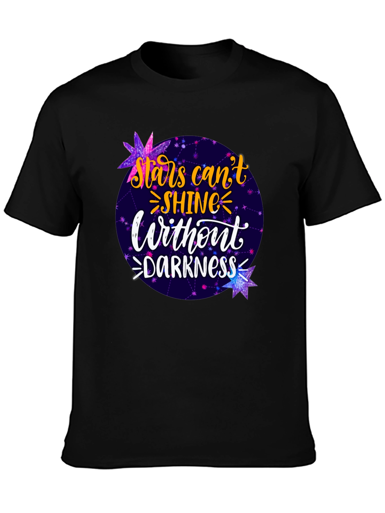 Stars Cant Shine Without Darkness T-Shirt