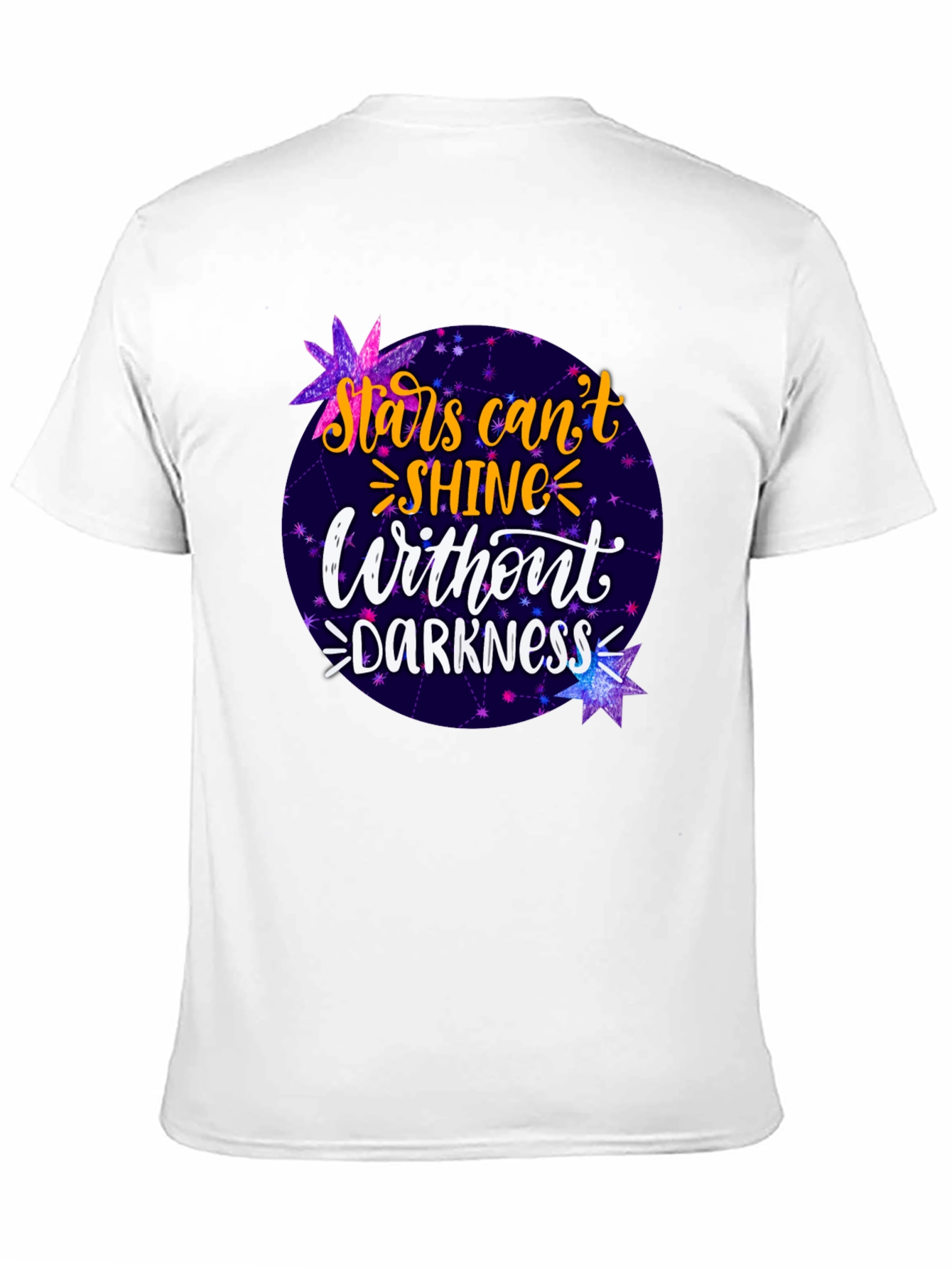 Stars Cant Shine Without Darkness T-Shirt