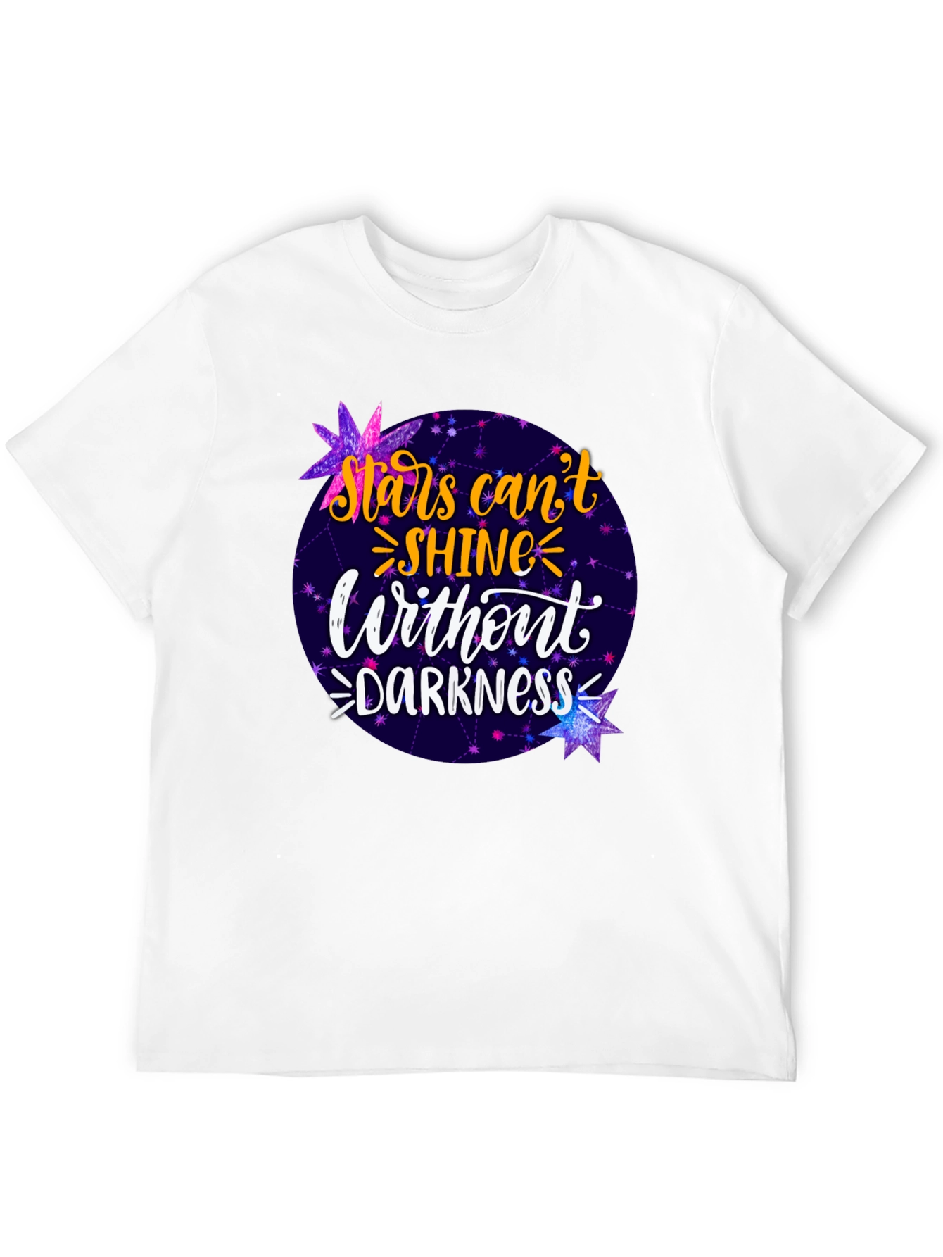 Stars Cant Shine Without Darkness T-Shirt