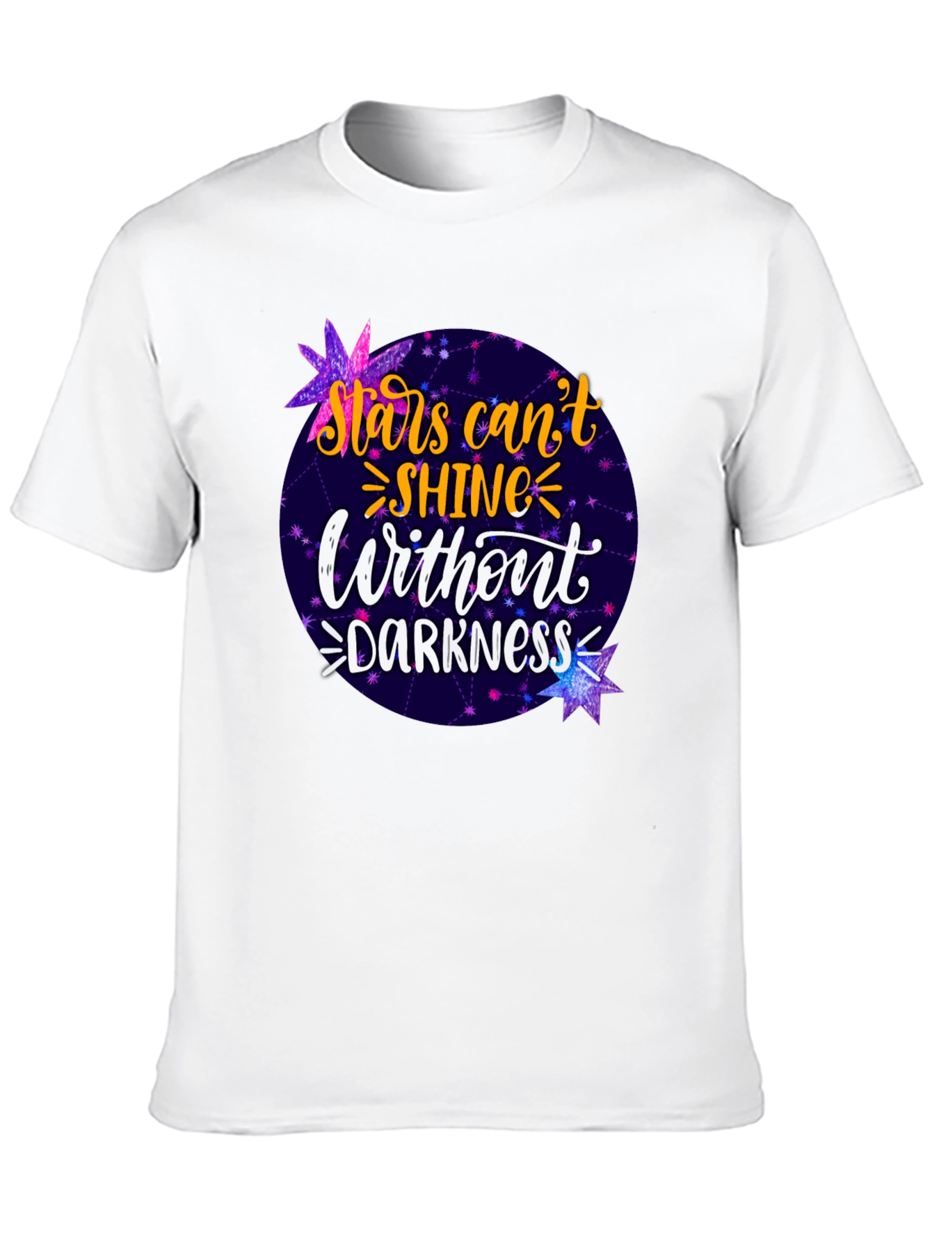 Stars Cant Shine Without Darkness T-Shirt