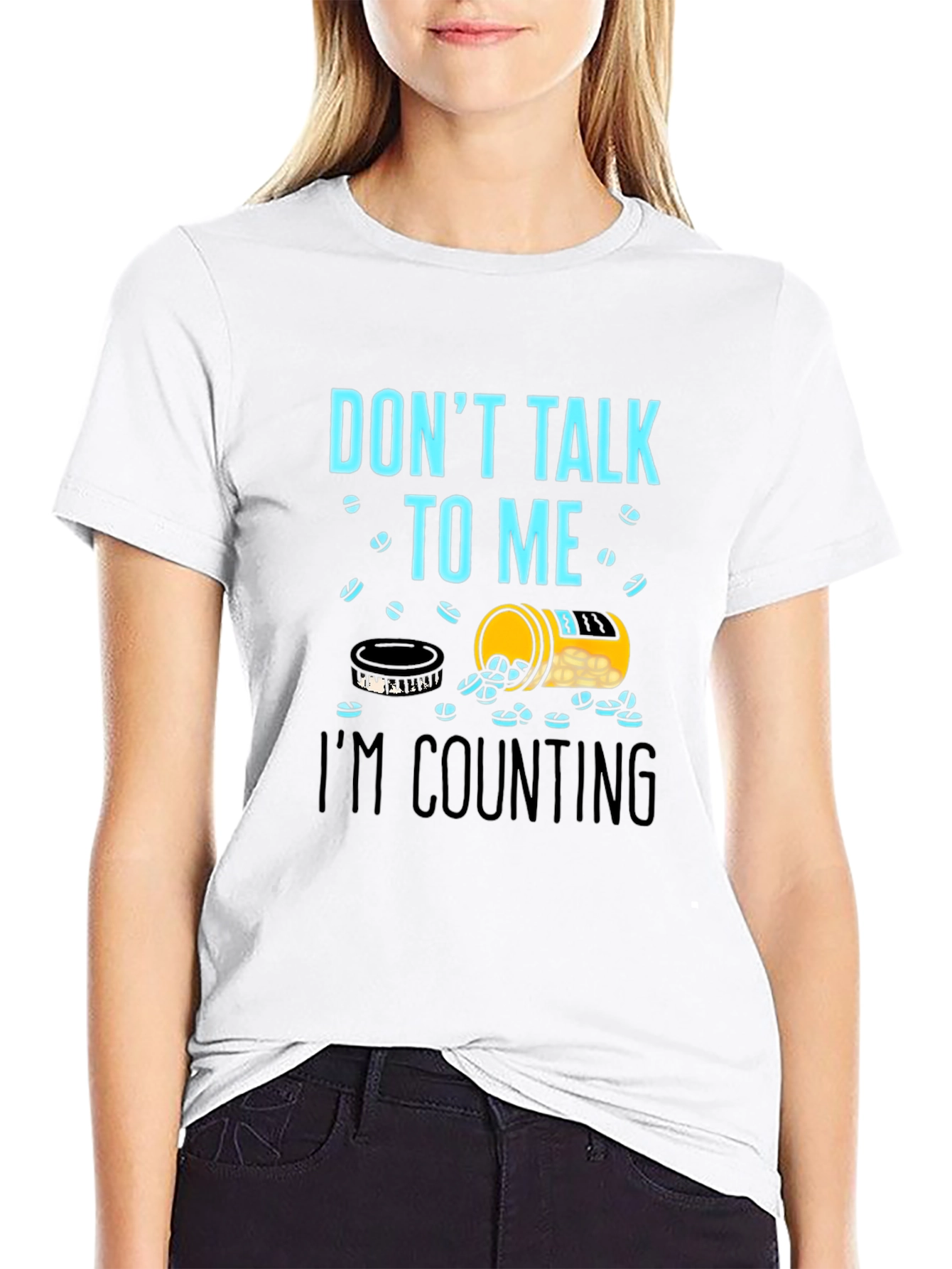Dont Talk To Me Counting Pills Funny T-Shirt