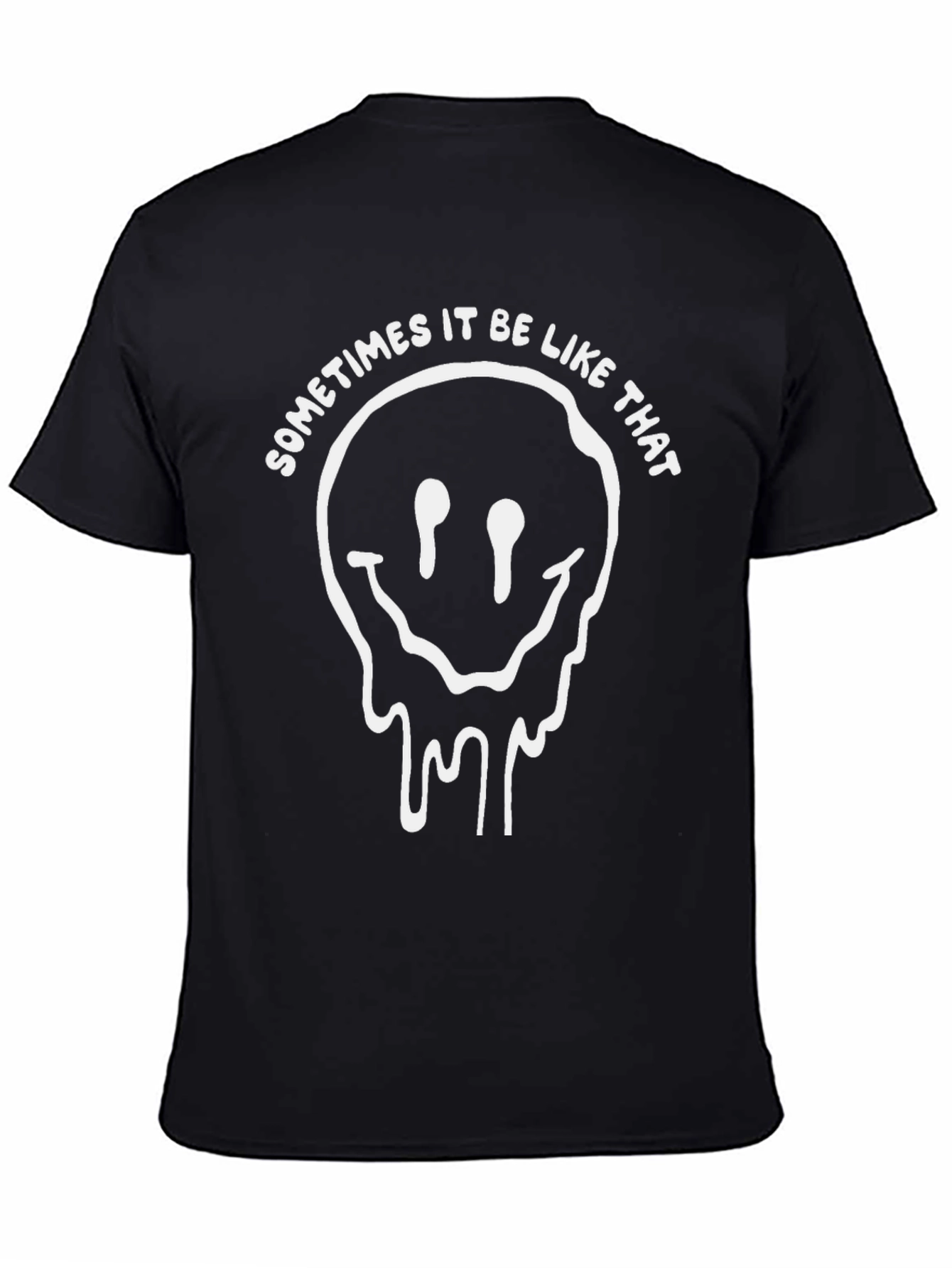 Sometimes It Be Like That Black Tee
