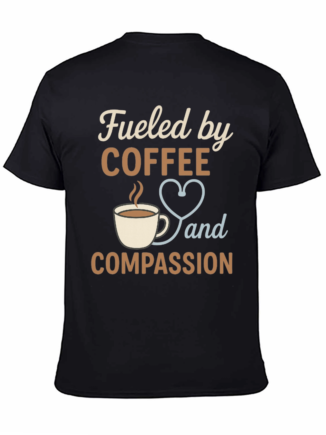 Fueled by Coffee and Compassion Graphic Tee