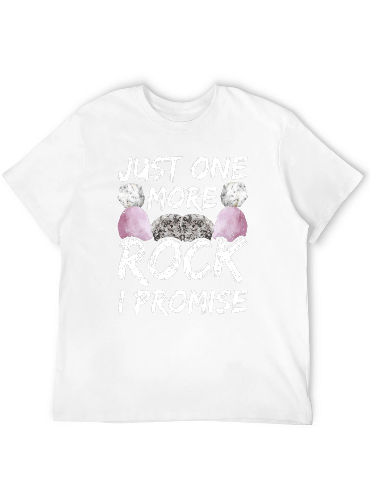 Just One More Rock I Promise T-Shirt