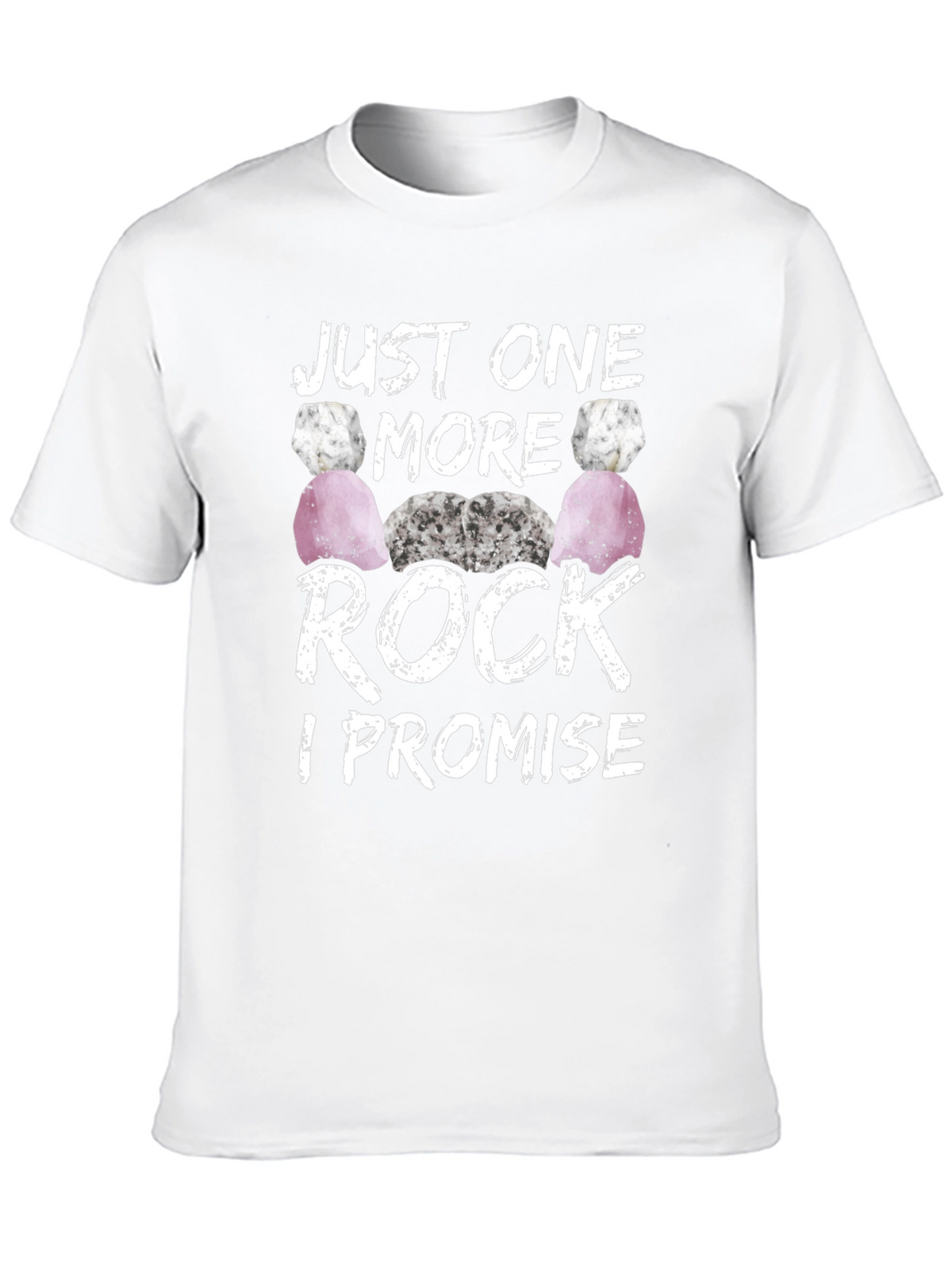 Just One More Rock I Promise T-Shirt