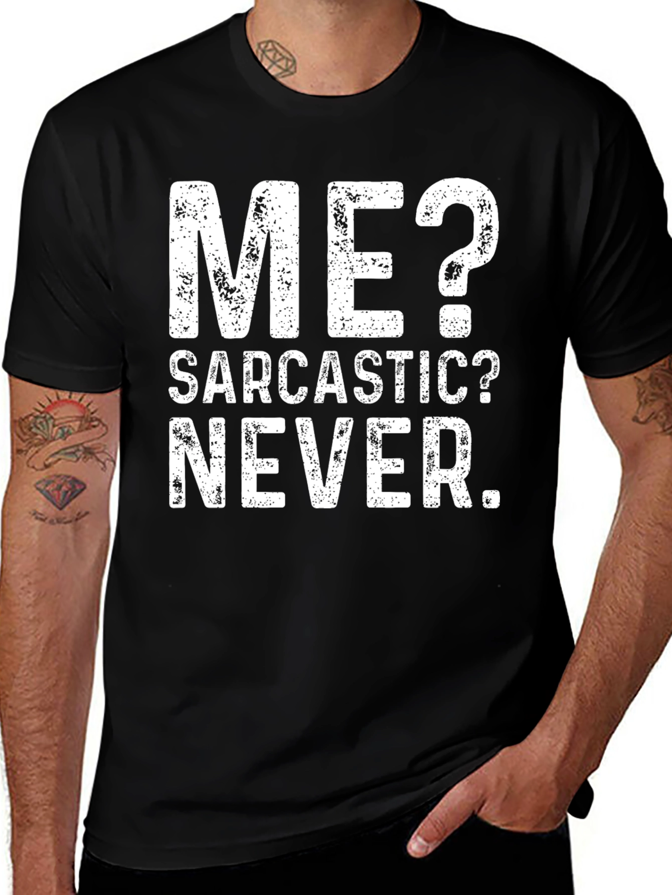Sarcastic? Never. Graphic T-Shirt