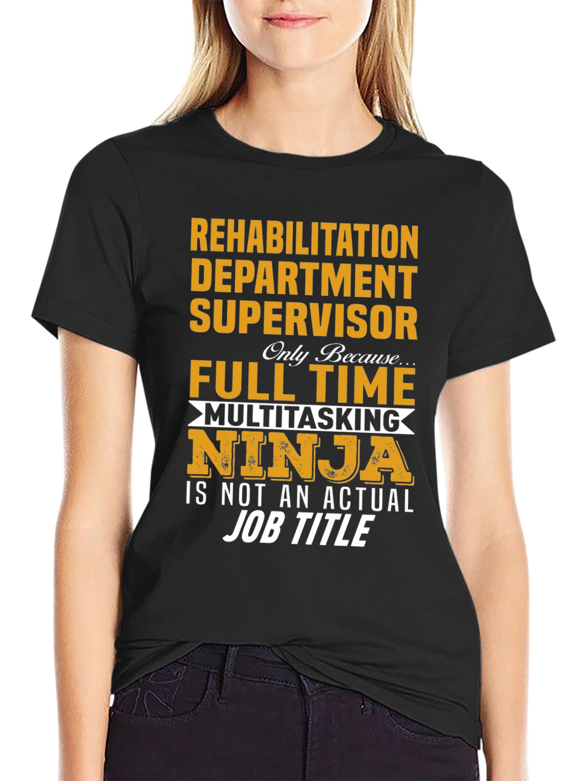 Rehabilitation Supervisor T-Shirt - Multitasking Ninja
