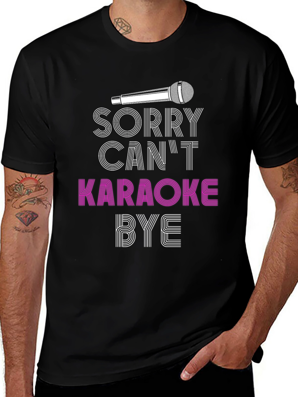 Karaoke T-Shirt - Sorry Cant Karaoke Bye
