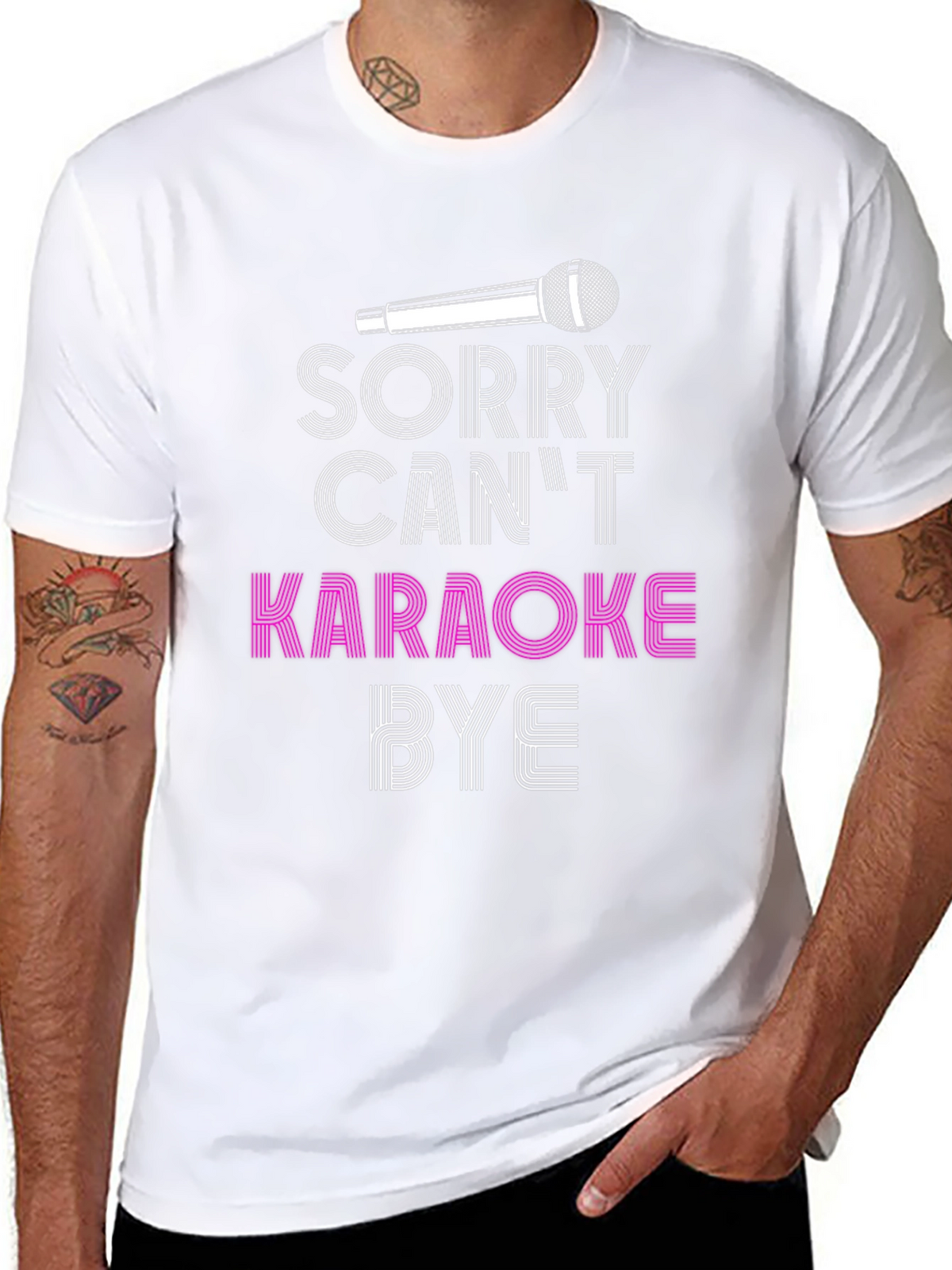 Karaoke T-Shirt - Sorry Cant Karaoke Bye
