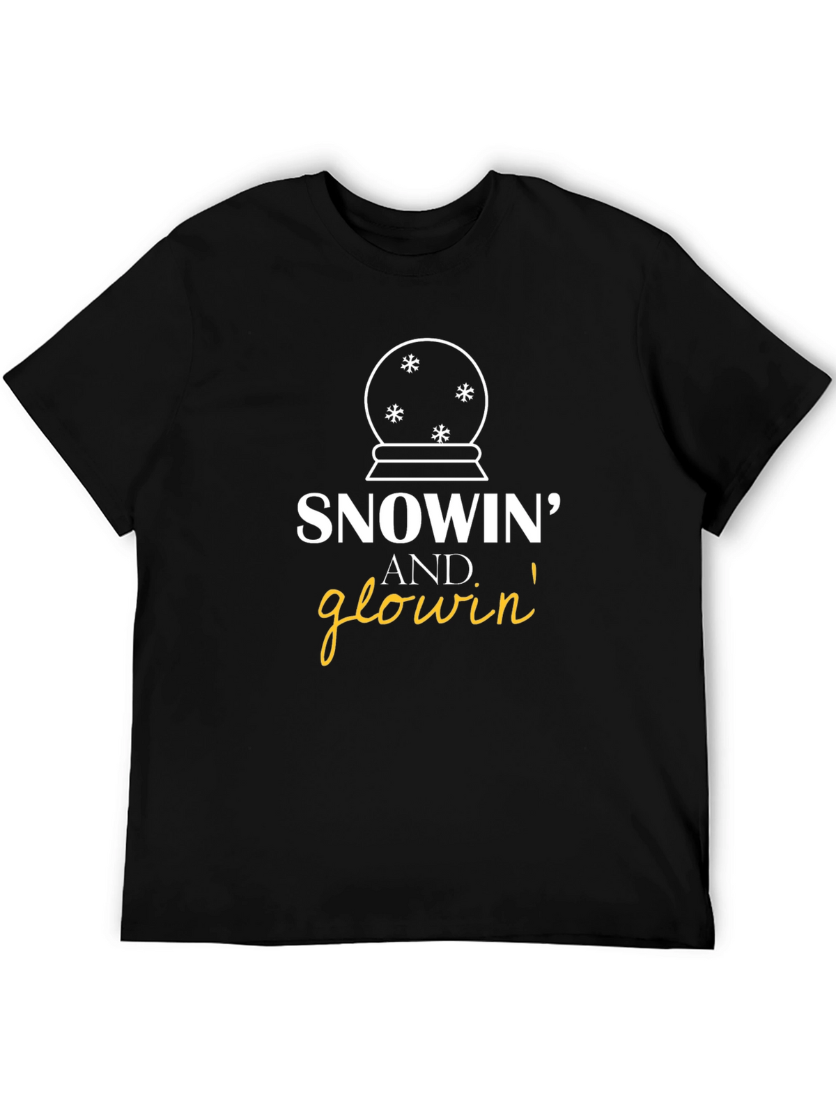 Snowin and Glowin Graphic T-Shirt - Holiday Fun!
