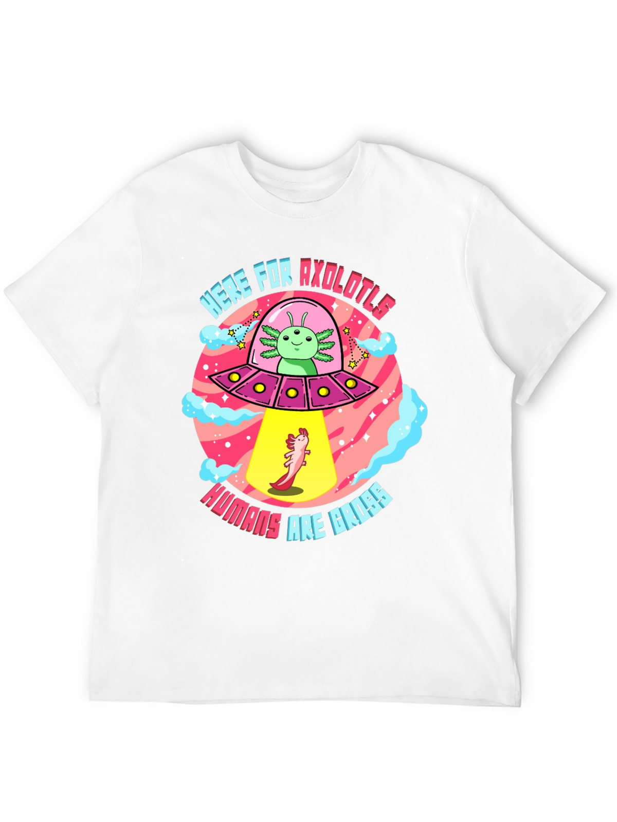 Here for Axolotls T-Shirt