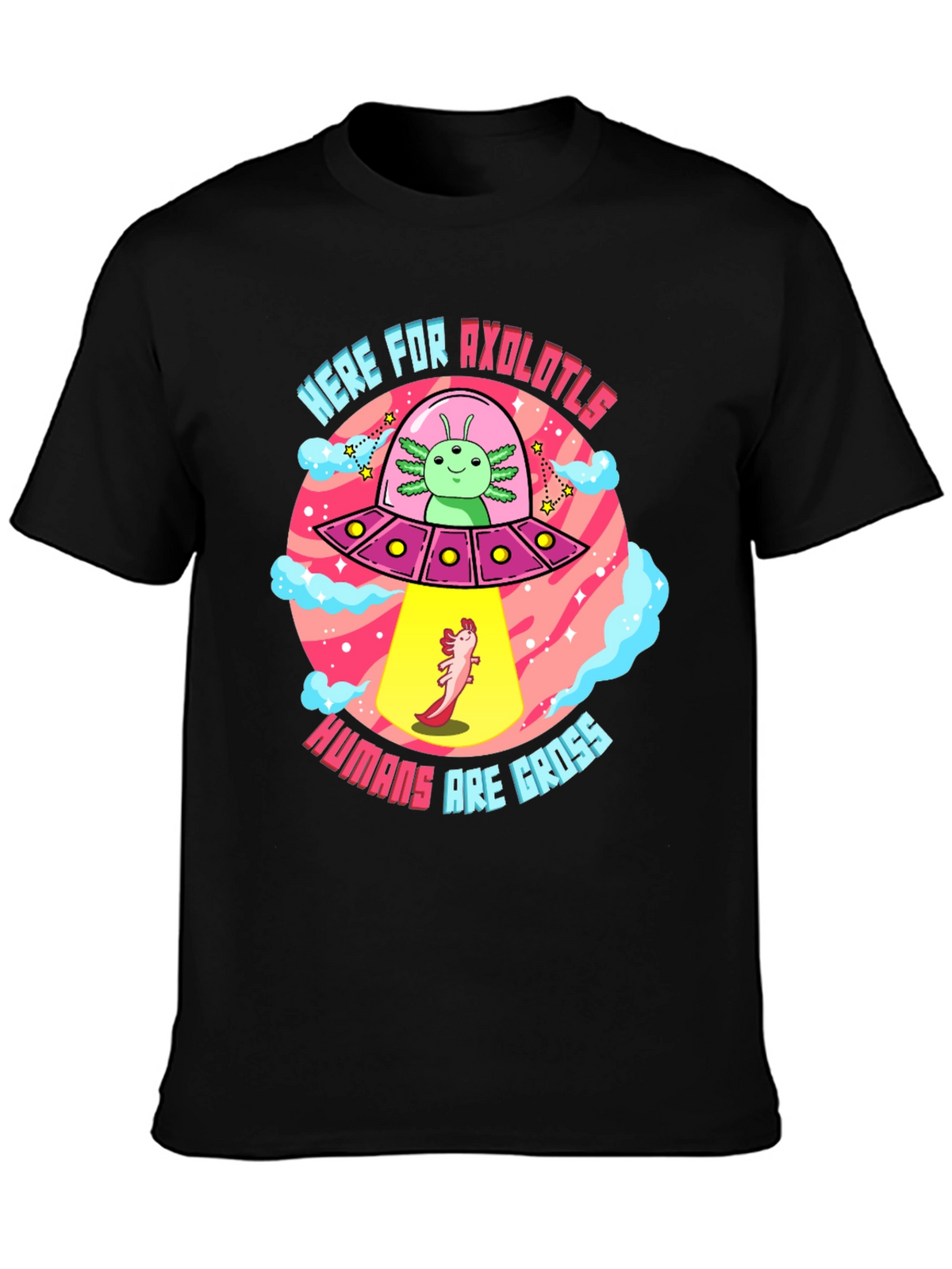 Here for Axolotls T-Shirt