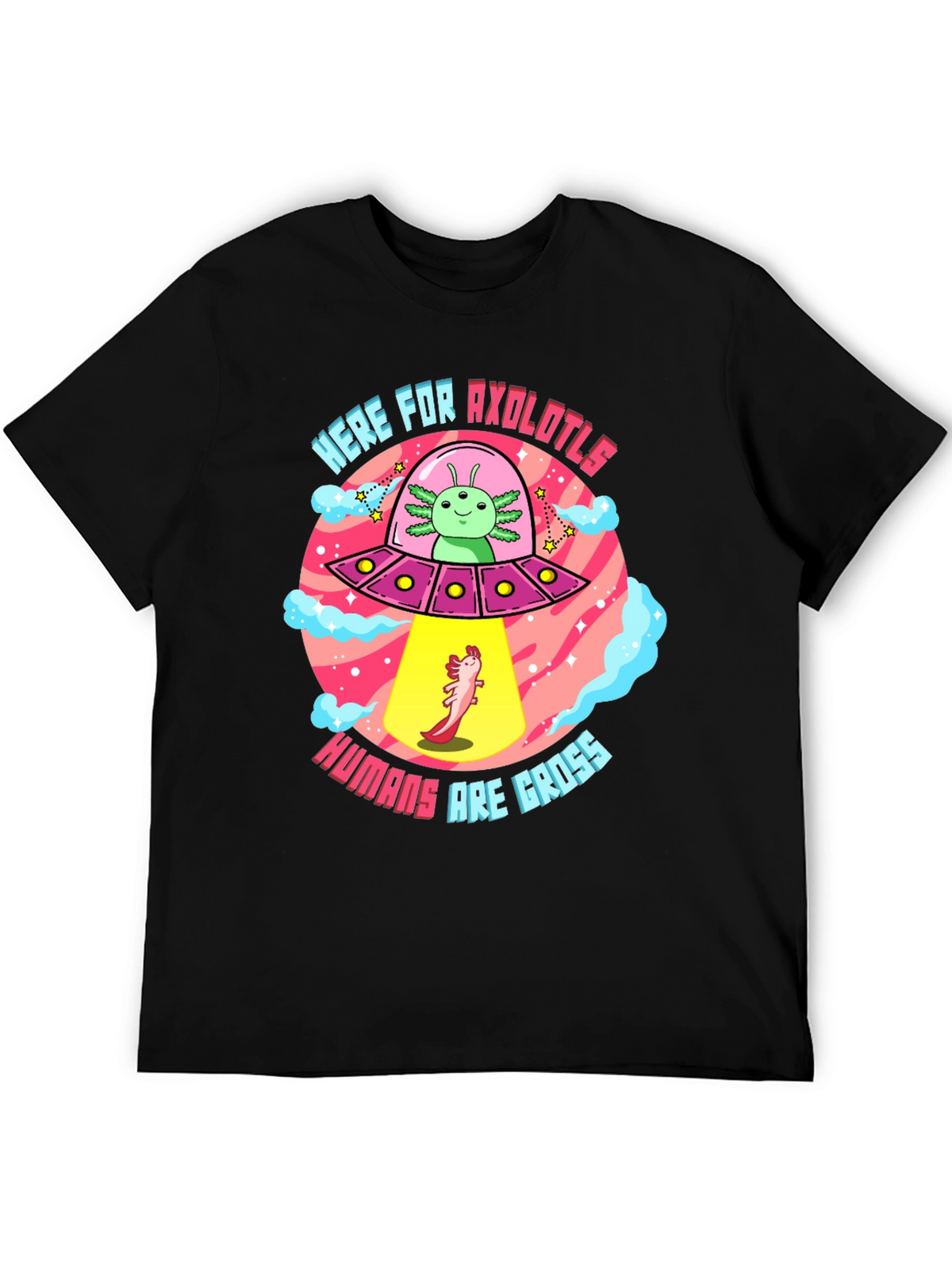 Here for Axolotls T-Shirt